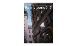 Kam v pondělí?